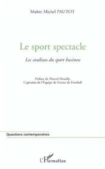 Le sport spectacle - les coulisses du sport business