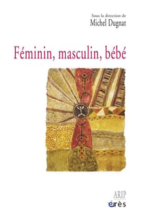 Masculin, féminin, bébé