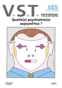 Revue VST n.145 : quelle(s) psychiatrie(s) aujourd'hui ?