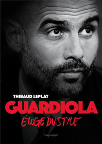 Guardiola - éloge du style