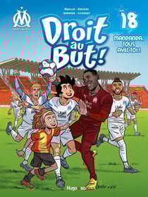 Droit au but ! Tome 18 : Mandanda, tous avec toi !