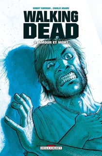 Walking Dead Tome 4 : amour et mort