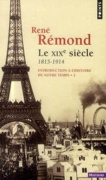 Introduction à l'histoire de notre temps Tome 2 - le XIXe siècle 1815-1914