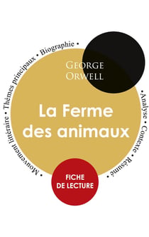 Fiche de lecture la ferme des animaux de George Orwell (étude intégrale)