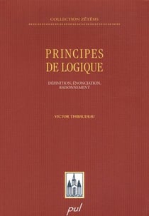 Principes de logique - définition, énonciation et raisonnement