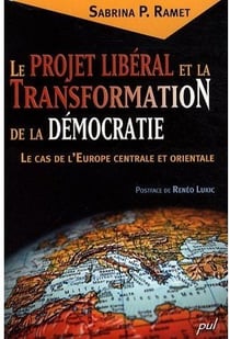 Le projet libéral et la transformation de la démocratie