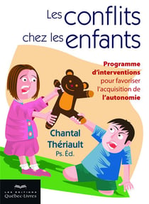 Les conflits chez les enfants - programme d'interventions pour favoriser l'acquisition de l'autonomie