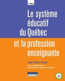 Le système éducatif du Québec et la profession enseignante (2e édition)