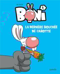 Boni Tome 1 : la dernière bouchée de carotte
