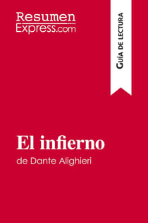 El infierno de Dante Alighieri (Guia de lectura) : Resumen y analisis completo