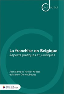 La franchise en Belgique : Aspects pratiques et juridiques