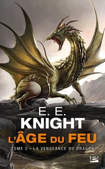 L'âge du feu Tome 2 : la vengeance du dragon
