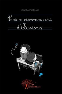Les moissonneurs d'illusions