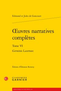 Oeuvres narratives complètes t.6 - Germinie Lacerteux