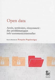 Open data - accès, territoires, citoyenneté : des problématiques info-communicationnelles