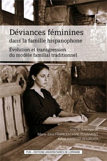 Déviances féminines dans la famille hispanophone : évolution et transgression du modèle familial traditionnel