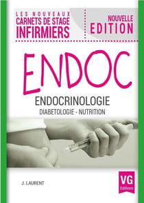 LES NOUVEAUX CARNETS DE STAGE INFIRMIERS : endocrinologie - diabétologie, nutrtion