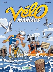 Les Vélo Maniacs Tome 8