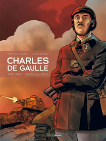 Charles de Gaulle Tome 2 : 1939-1940 - l'homme qui a dit non