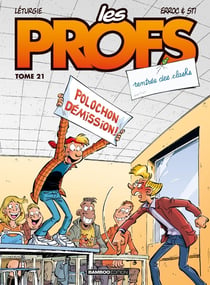 Les profs Tome 21 : rentrée des clashs
