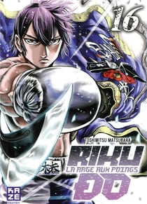 Riku-do - la rage aux poings t.16