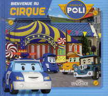 Robocar Poli : bienvenue au cirque