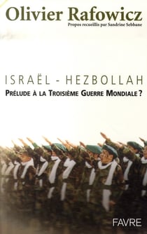 Israël-hezbollah - prélude à la 3e guerre mondiale ?