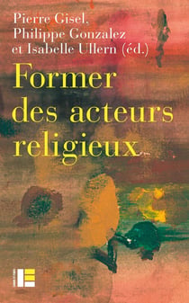 Former les acteurs du religieux : entre reconnaissance et radicalisation