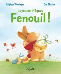 Joyeuses Pâques, Fenouil !