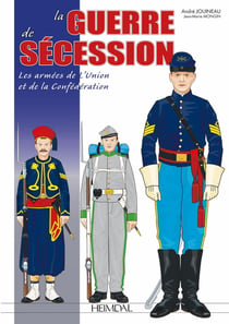 La guerre de Sécession : les armées de l'Union et de la confédération