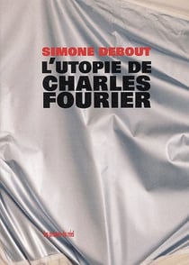 L'utopie de Charles Fourier