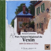Parc naturel régional du Vexin - entre la Seine et l'Oise