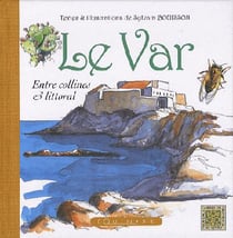 Le Var - entre collines et littoral