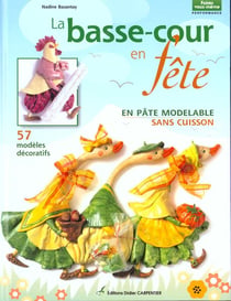 Basse-cour en fete en pate modelable sans cuisson  (la)