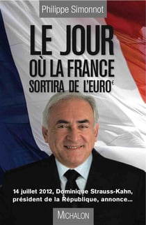 Le jour où la france sortira de l'euro
