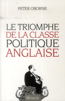 Le triomphe de la classe politique anglaise