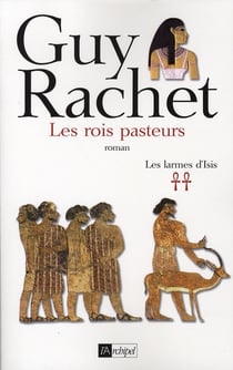 Les rois pasteurs. Les larmes d Isis**