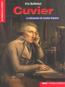 Cuvier - le decouvreur de mondes disparus