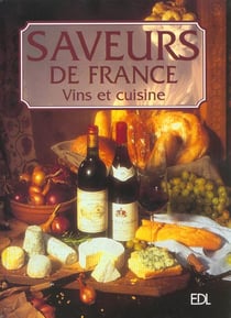 Saveurs de france : vin et cuisine