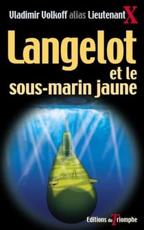 Langelot Tome 16 : Langelot et le sous-marin jaune