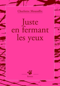 Juste En Fermant Les Yeux