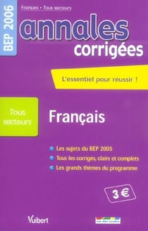 Annales corrigees t.22 - francais bep (EDITION 2006)
