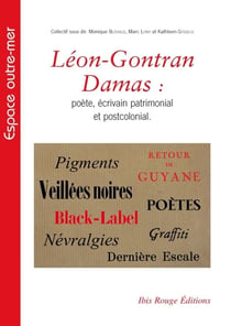 Léon-Gontran Damas - poète, écrivain patrimonial et postcolonial