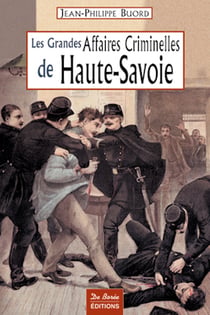 Haute savoie grandes affaires criminelles