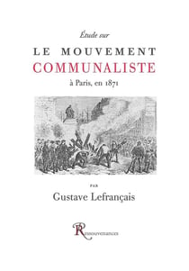 Étude sur le mouvement communaliste à Paris, en 1871
