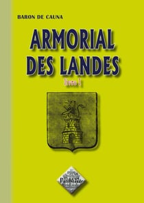 Armorial des Landes Tome 1