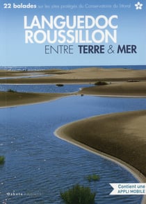 Le Languedoc-Roussillon Entre Terre Et Mer