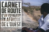 Carnet de route d'un voyageur en Afrique de l'Ouest
