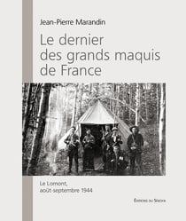 Le dernier des grands maquis de France - le Lomont, août-septembre 1944