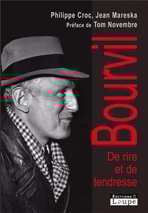 Bourvil, de rire et de tendresse